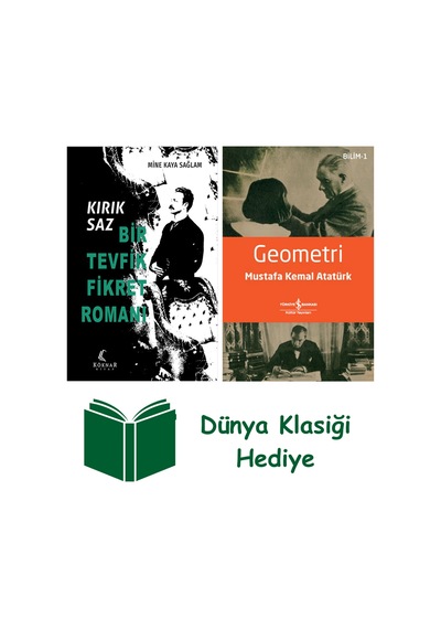 Kırık Saz - Bir Tevfik Fikret Romanı + Geometri + Dünya Klasiği Hediye