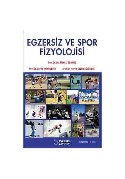 Egzersiz ve Spor Fizyolojisi - Gül Tiryaki Sönmez - Palme Eğitim