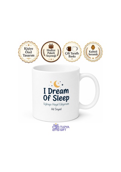 I Dream Of Sleep Baskılı Uykuyu Hayal Ediyorum İngilizce Kupa Bardak Hediye Beyaz / Çok Renkli
