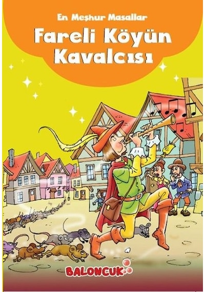 Fareli Köyün Kavalcısı-En Meşhur Masallar- Baloncuk