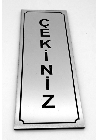 Çekiniz Kapı Yönlendirme Levhası 5 Cm X 15 Cm Gümüş Tabela