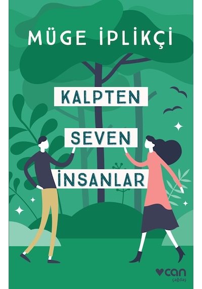 Kalpten Seven Insanlar - Müge İplikçi  - Can Yayınları
