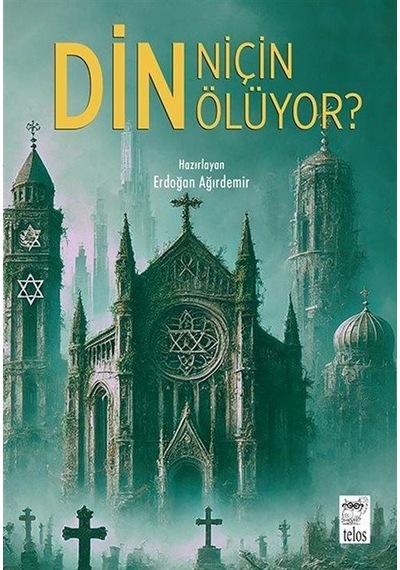 Din Niçin Ölüyor