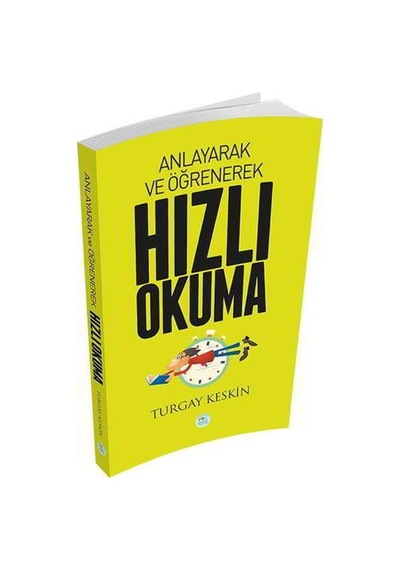 Anlayarak ve Öğrenerek Hızlı Okuma - Turgay Keskin - Mavi Çatı Yayınları