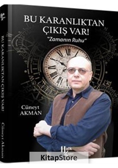 Bu Karanlıktan Çıkış Var! - Cüneyt Akman - Halk Kitabevi