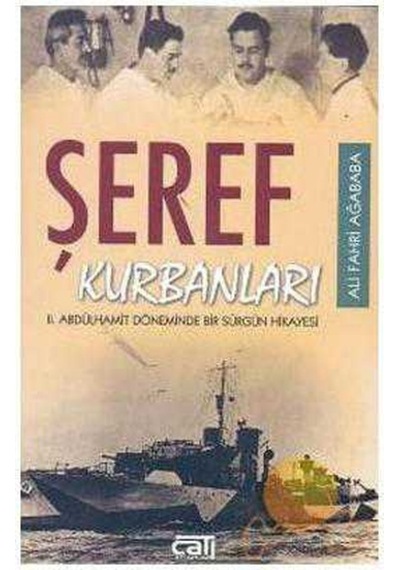 Şeref Kurbanları 2. Abdülhamit Döneminde Bir Sürgün Hikayesi