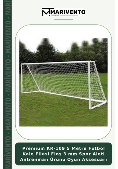 Premium Kr-109 5 Metre Futbol Kale Filesi Floş 3 Mm Spor Aleti Antrenman Ürünü Oyun Aksesuarı Belirtilmemiş