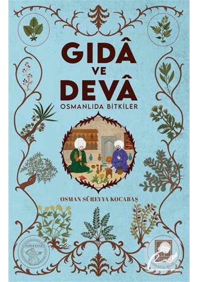 Gida Ve Deva Osmanlıda Bitkiler / Osman Süreyya Kocabaş
