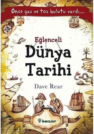 Eğlenceli Dünya Tarihi - Dave Rear - İnkılap Kitabevi