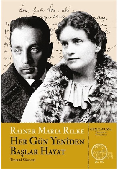 Her Gün Yeniden Başlar Hayat / Rainer Maria Rilke