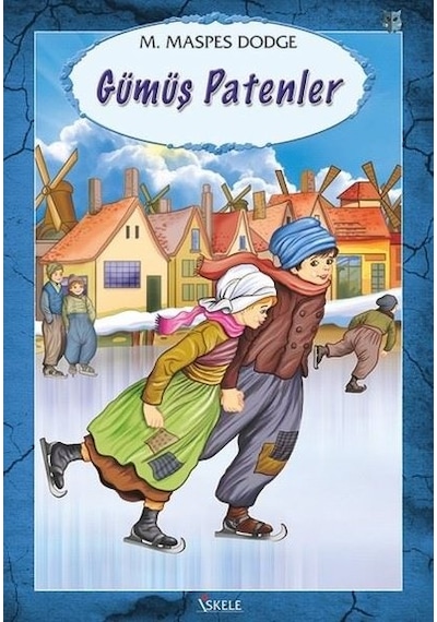 Gümüş Patenler - Mary Mapes Dodge - Özyürek Yayınevi