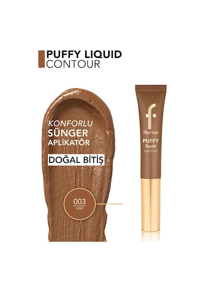 Flormar Puffy Liquid Hafif Yapılı & Sünger Aplikatörlü Yoğunluğu Ayarlanabilir Likit Kontür 003 Deep