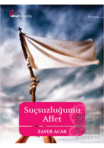 Suçsuzluğumu Affet - Zafer Acar - Okur Kitaplığı