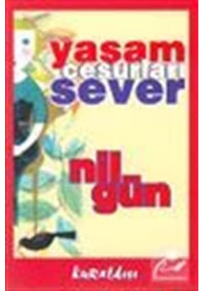 Yaşam Cesurları Sever - Nil Gün