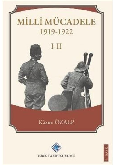 Millî Mücadele 1919-1922 I-II / Kazım Özalp