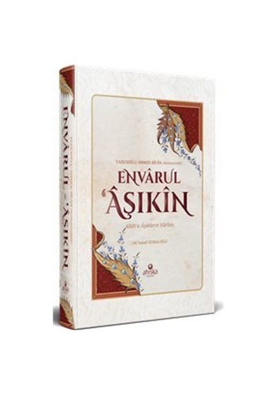 Envarul Aşıkin - Allah'a Aşıkların Nurları - M. İsmail Kemaloğlu - Ahıska Yayınevi