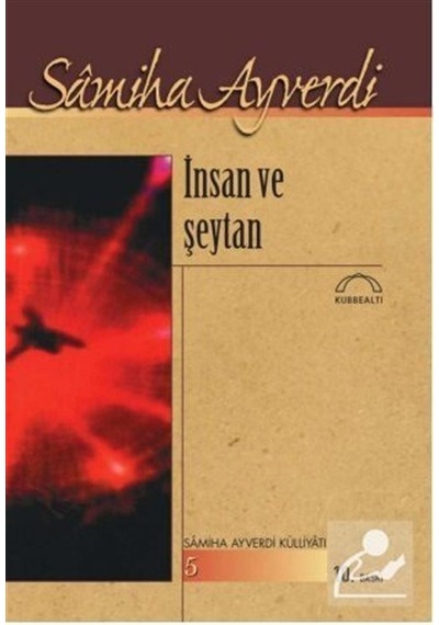İnsan Ve Şeytan / Samiha Ayverdi