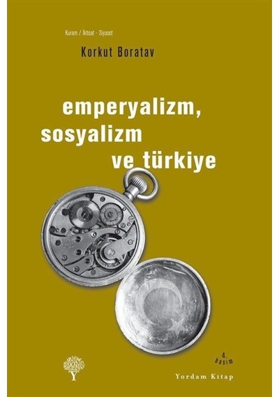 Emperyalizm Sosyalizm Ve Türkiye / Prof.Dr. Korkut Boratav 9786055541095