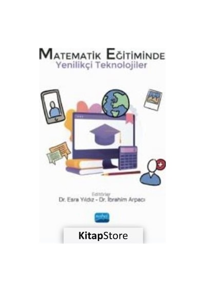 Matematik Eğitiminde Yenilikçi Teknolojiler -  Nobel Akademik Yayıncılık