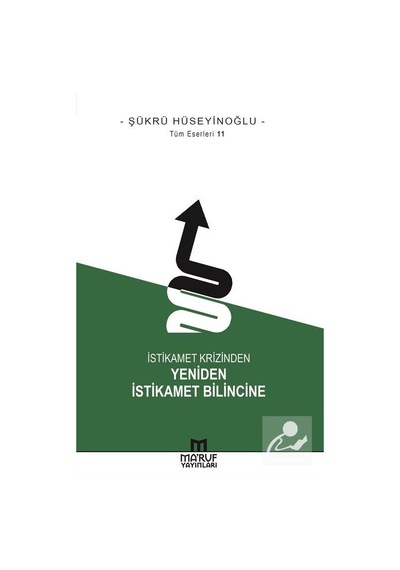 Istikamet Krizinden Yeniden Istikamet Bilincine Şükrü Hüseyi