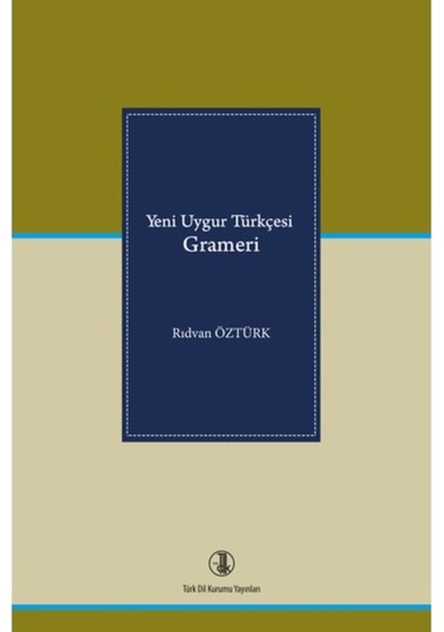 Yeni Uygur Türkçesi Grameri
