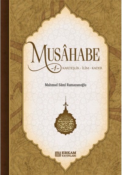 Musahabe - 1 / Kardeşlik - İlim - Kader - Mahmud Sami Ramazanoğlu 9799756247302