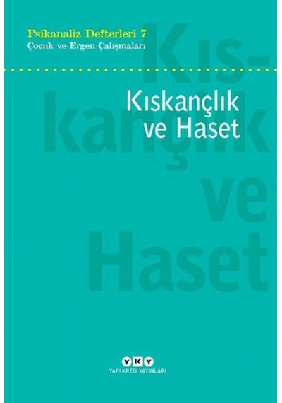 Psikanaliz Defterleri 7 – Çocuk Ve Ergen Çalışmaları / Kıskançlık