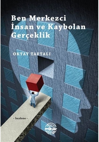Ben Merkezci İnsan Ve Kaybolan Gerçeklik - Yqbx-623885