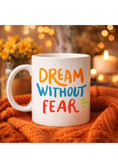 Dream Without Fear Yazılı Porselen Kupa Model 139 Motivasyon Temalı, Renkli Tasarım, Kahve & Çay Kupası He Düz Renkli