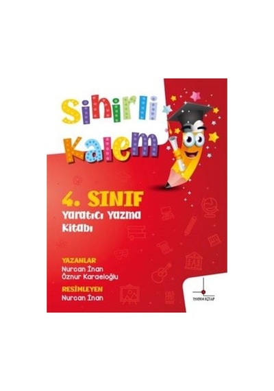 Sihirli Kalem - 4. Sınıf Yaratıcı Yazma Kitabı - Nurcan İnan - Nomos Kitap