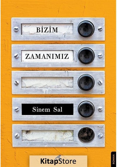 Bizim Zamanımız / Sinem Sal