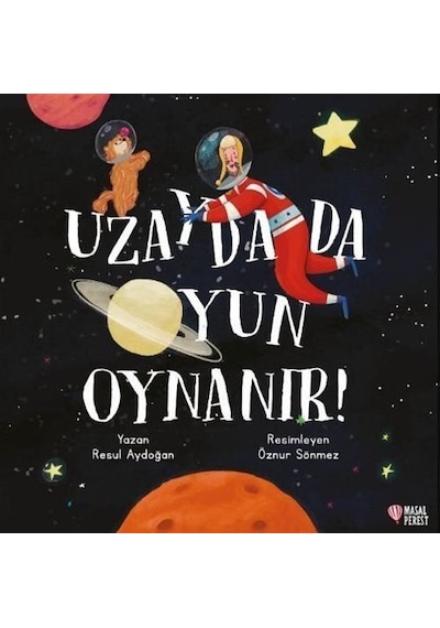 Uzayda Da Oyun Oynanır / Resul Aydoğan