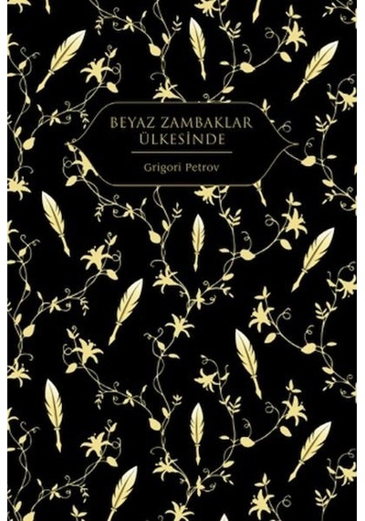 Beyaz Zambaklar Ülkesinde Altın Yaldızlı - Ciltli