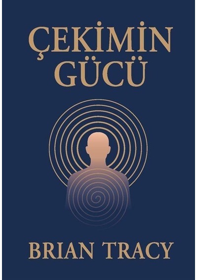 Çekimin Gücü / Brian Tracy