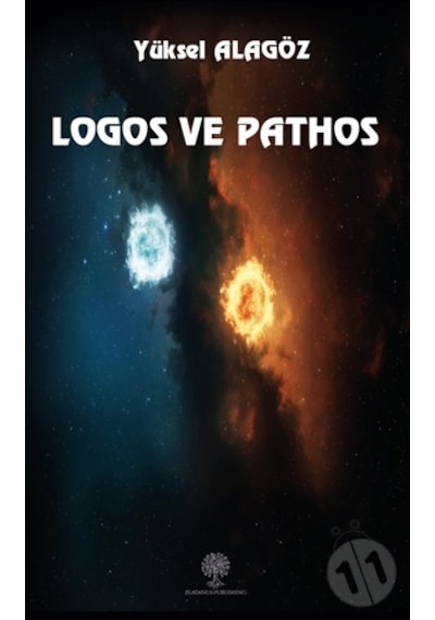 Logos ve Pathos - Yüksel Alagöz - Platanus Publishing
