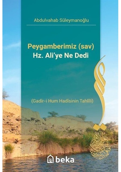 Peygamberimiz Sav Hz. Ali'ye Ne Dedi / Abdulvahab Süleymanoğlu