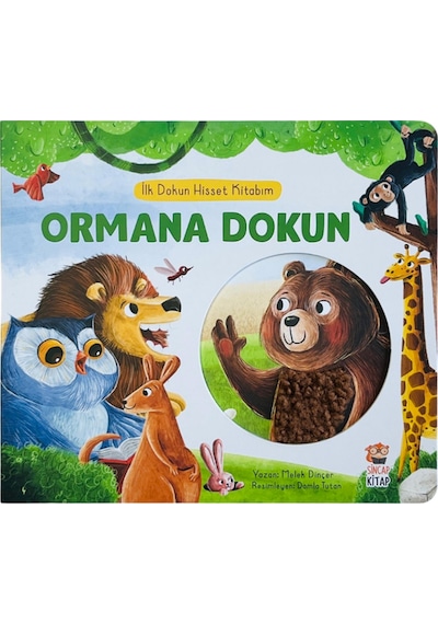 Sincap Ilk Dokun Hisset Oyna Öğren Kitabım - Ormana Dokun