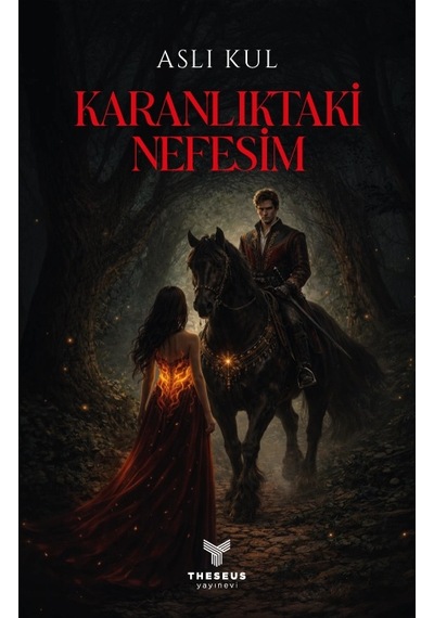 Karanlıktaki Nefesim - Aslı Kul - Theseus Yayınevi