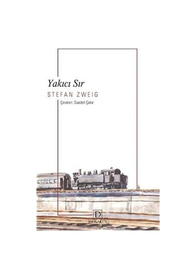 Yakıcı Sır - Stefan Zweig - Dekalog Yayınları