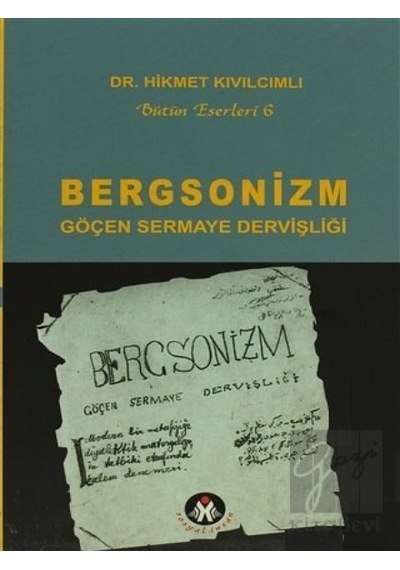 Bergsonizm Göçen Sermaye Dervişliği -  Sosyal İnsan Yayınları