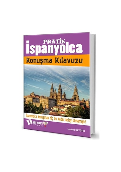 Pratik İspanyolca Konuşma Kılavuzu - Ferdiye Güner Atak - Dahi Adam Yayıncılık
