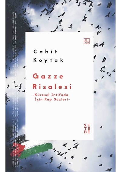 Gazze Risalesi - Küresel İntifada İçin Rap Sözleri - Cahit Koytak - Ketebe