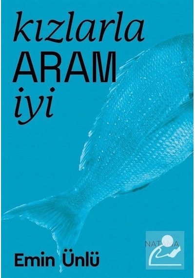 Kızlarla Aram İyi - Emin Ünlü - Natama
