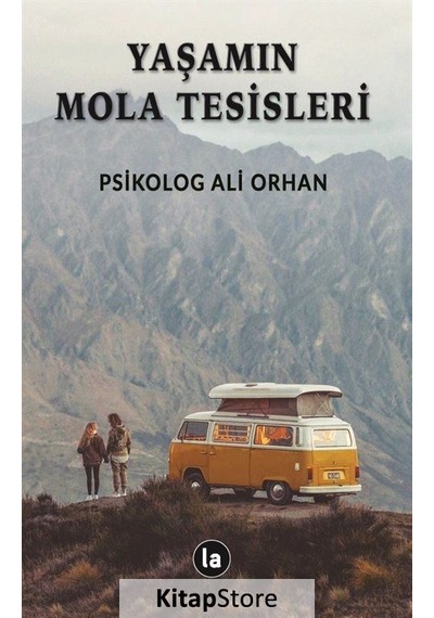 Yaşamın Mola Tesisleri - Ali Orhan - La Kitap