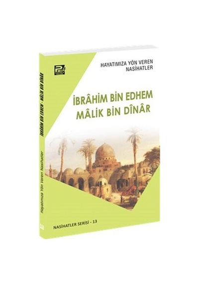 Hayatımıza Yön Veren Nasihatler / İbrahim Bin Edhem - Malik Bi...