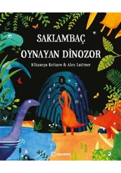 Saklambaç Oynayan Dinozor / Kikaseya Keitaro