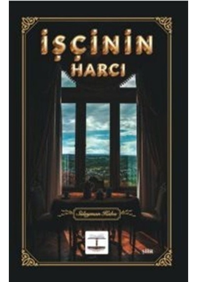 İşçinin Harcı - Süleyman Kaba - Kitap Ağacı Yayınları