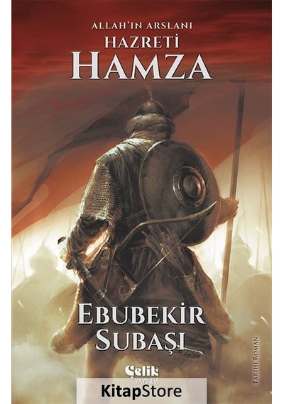 Allah'In Aslanı Hazreti Hamza / Ebubekir Subaşı