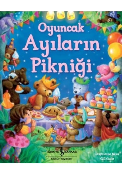 Oyuncak Ayıların Pikniği - Stephanie Moss - İş Bankası Kültür Yayınları