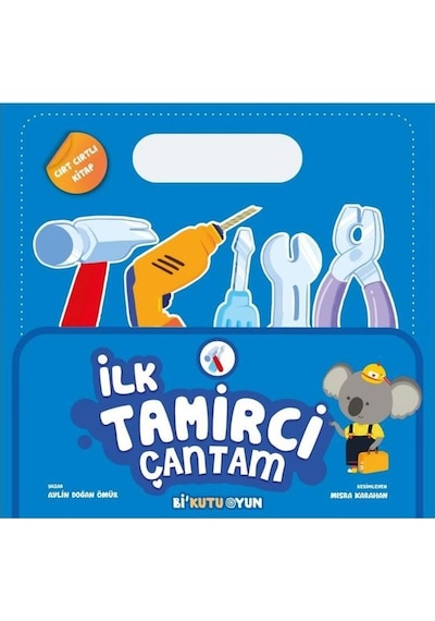 İlk Tamirci Çantam - Cırt Cırtlı Kitap - Aylin Doğan Ömür - Bi Kutu Oyun Yayınevi
